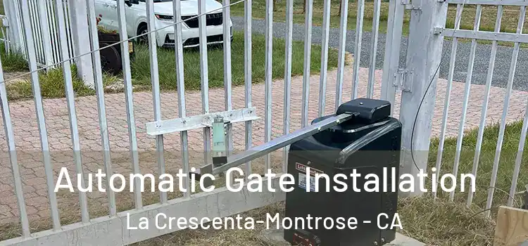  Automatic Gate Installation La Crescenta-Montrose - CA