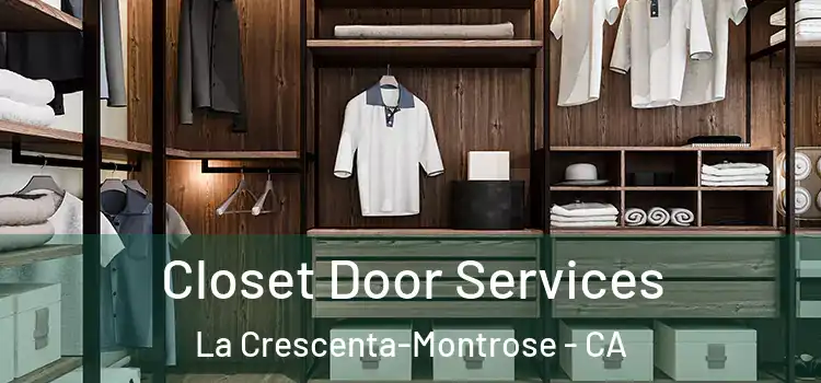  Closet Door Services La Crescenta-Montrose - CA