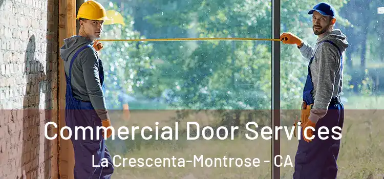 Commercial Door Services La Crescenta-Montrose - CA