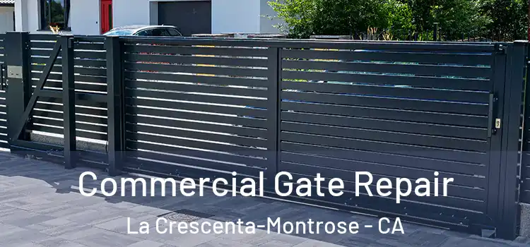 Commercial Gate Repair La Crescenta-Montrose - CA