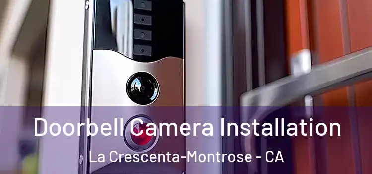  Doorbell Camera Installation La Crescenta-Montrose - CA