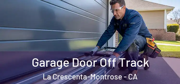 Garage Door Off Track La Crescenta-Montrose - CA