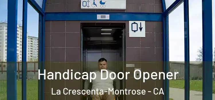 Handicap Door Opener La Crescenta-Montrose - CA