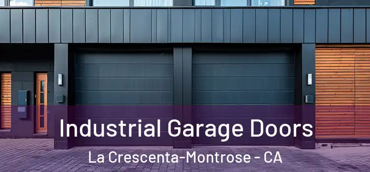  Industrial Garage Doors La Crescenta-Montrose - CA
