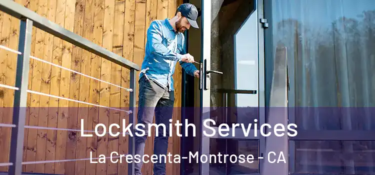  Locksmith Services La Crescenta-Montrose - CA
