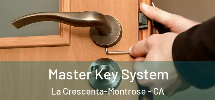  Master Key System La Crescenta-Montrose - CA