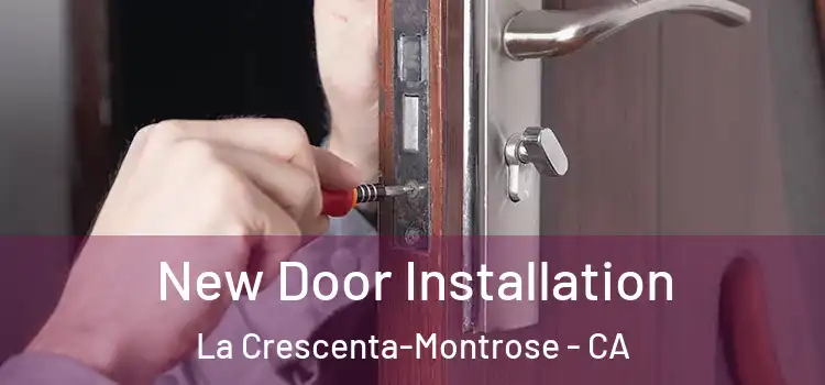  New Door Installation La Crescenta-Montrose - CA