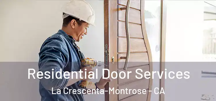 Residential Door Services La Crescenta-Montrose - CA