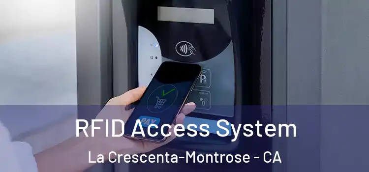  RFID Access System La Crescenta-Montrose - CA