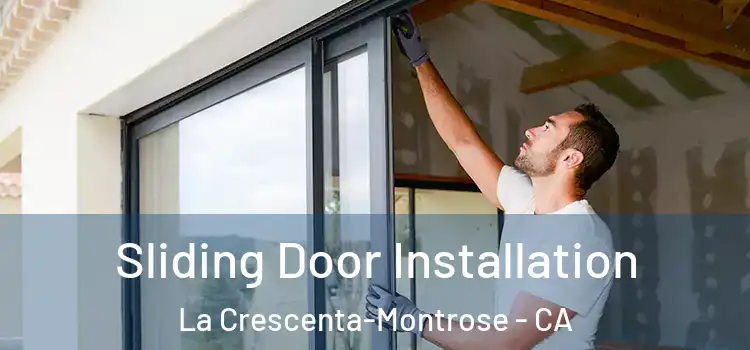 Sliding Door Installation La Crescenta-Montrose - CA