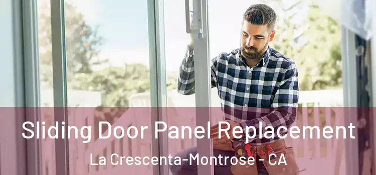  Sliding Door Panel Replacement La Crescenta-Montrose - CA