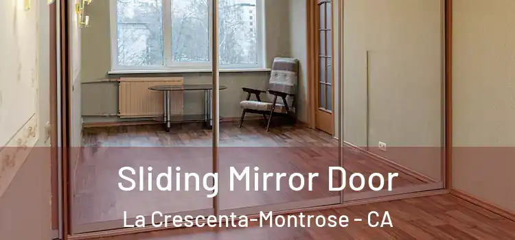 Sliding Mirror Door La Crescenta-Montrose - CA