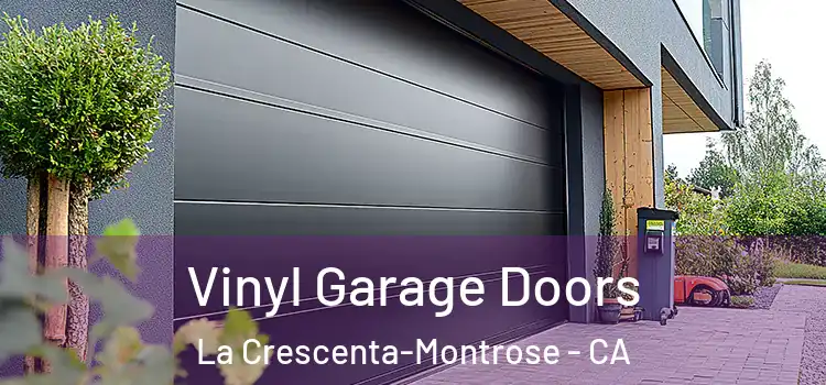  Vinyl Garage Doors La Crescenta-Montrose - CA